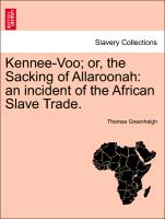 Kennee-Voo, Or, the Sacking of Allaroonah: An Incident of the African Slave Trade