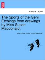 The Sports of the Genii. Etchings from Drawings by Miss Susan MacDonald