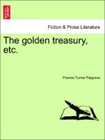 The Golden Treasury, Etc
