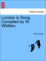 London in Song. Compiled by W. Whitten