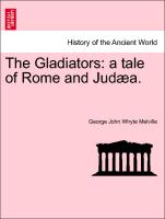 The Gladiators: a tale of Rome and Judæa. New Edition