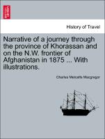 Narrative of a journey through the province of Khorassan and on the N.W. frontier of Afghanistan in 1875 ... With illustrations.VOL.I