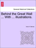 Behind the Great Wall ... with ... Illustrations