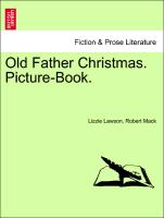 Old Father Christmas. Picture-Book