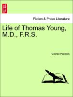 Life of Thomas Young, M.D., F.R.S