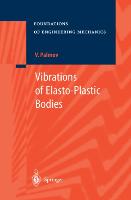 Vibrations of Elasto-Plastic Bodies