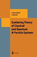 Scattering Theory of Classical and Quantum N-Particle Systems