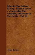 Tales by the O'Hara Family - Second Series - Comprising the Nowlans, and Peter of the Castle - Vol. III