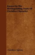 Essays on the Distinguishing Traits of Christian Character