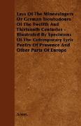 Lays Of The Minnesingers Or German Troubadours Of The Twelfth And Thirteenth Centuries - Illustrated By Specimens Of The Cotemporary Lyric Poetry Of Provence And Other Parts Of Europe