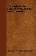 The Anglo-Saxon Legends of St. Andrew and St. Veronica