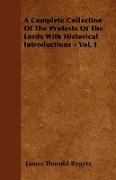 A Complete Collection of the Protests of the Lords with Historical Introductions - Vol. I