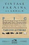 Pig Breeds and Their Characteristics - A Collection of Articles on Berkshires, the Cheshire, Jersey Reds and Many Other Varieties of Swine