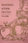 Selected Articles on Growing Cherry Trees
