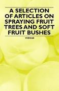 A Selection of Articles on Spraying Fruit Trees and Soft Fruit Bushes