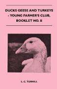 Ducks Geese and Turkeys - Young Farmer's Club, Booklet No. II