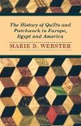 The History of Quilts and Patchwork in Europe, Egypt and America