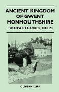 Ancient Kingdom of Gwent Monmouthshire - Footpath Guide