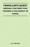 Traveller's Quest - Original Contributions Towards a Philosophy of Travel