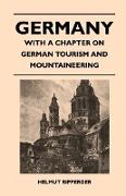 Germany - With a Chapter on German Tourism and Mountaineering