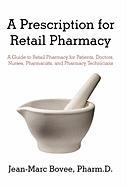 A Prescription for Retail Pharmacy