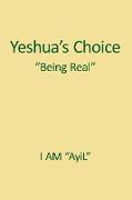 Yeshua's Choice The Ignored Gospel of JESUS The Christ