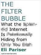 The Filter Bubble: What the Internet Is Hiding from You