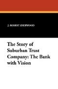 The Story of Suburban Trust Company