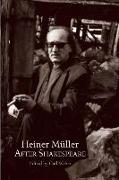 Heiner Muller After Shakespeare