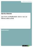 Der Fürst als Notbischof - Luther und die Fürstenreformation
