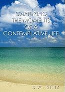 Capturing the Moments of a Contemplative Life
