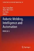 Robotic Welding, Intelligence and Automation