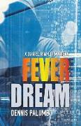 Fever Dream: A Daniel Rinaldi Mystery