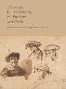 Drawings by Rembrandt, His Students, and Circle from the Maida and George Abrams Collection