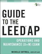 Guide to the LEED AP Operations and Maintenance (O+M) Exam