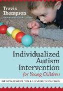 Individualized Autism Intervention for Young Children: Blending Discrete Trial and Naturalistic Strategies