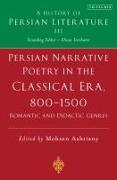 Persian Poetry in the Classical Era, 800-1500.Epics, Narratives and Satirical Poems