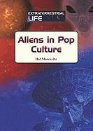 Aliens in Pop Culture