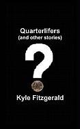 Quarterlifers (and Other Stories)