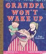 Grandpa Won't Wake Up
