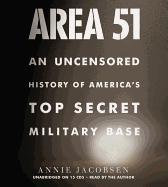 Area 51: An Uncensored History of America's Top Secret Military Base