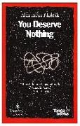 You Deserve Nothing