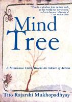 The Mind Tree: A Miraculous Child Breaks the Silence of Autism