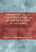 Handbook on the Construction and Interpretation of the Laws