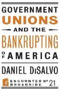 Government Unions and the Bankrupting of America