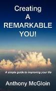 Creating A Remarkable You!
