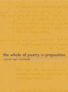 The Whole of Poetry Is Preposition