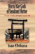 Shinto War Gods of Yasukuni Shrine: The Gates of Hades and Japan's Emperor Cult