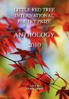 Little Red Tree International Poetry Prize - 2010 Anthology