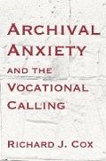 Archival Anxiety and the Vocational Calling